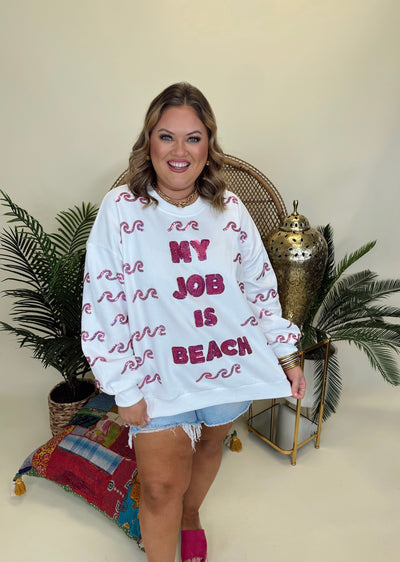 Queen of Sparkles White My Job Is Beach Sweatshirt