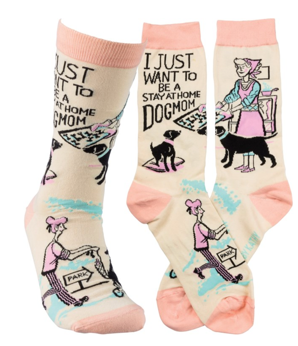 PBK Be A Stay At Home Dog Mom Socks