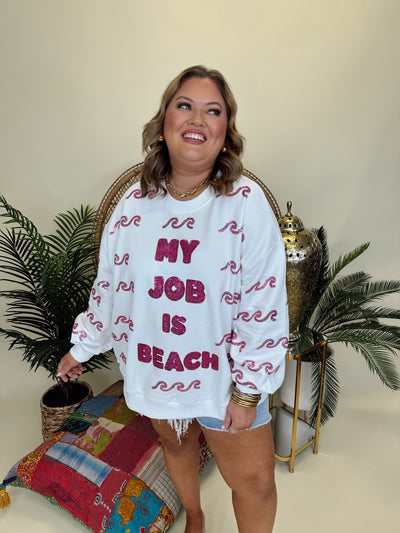 Queen of Sparkles White My Job Is Beach Sweatshirt