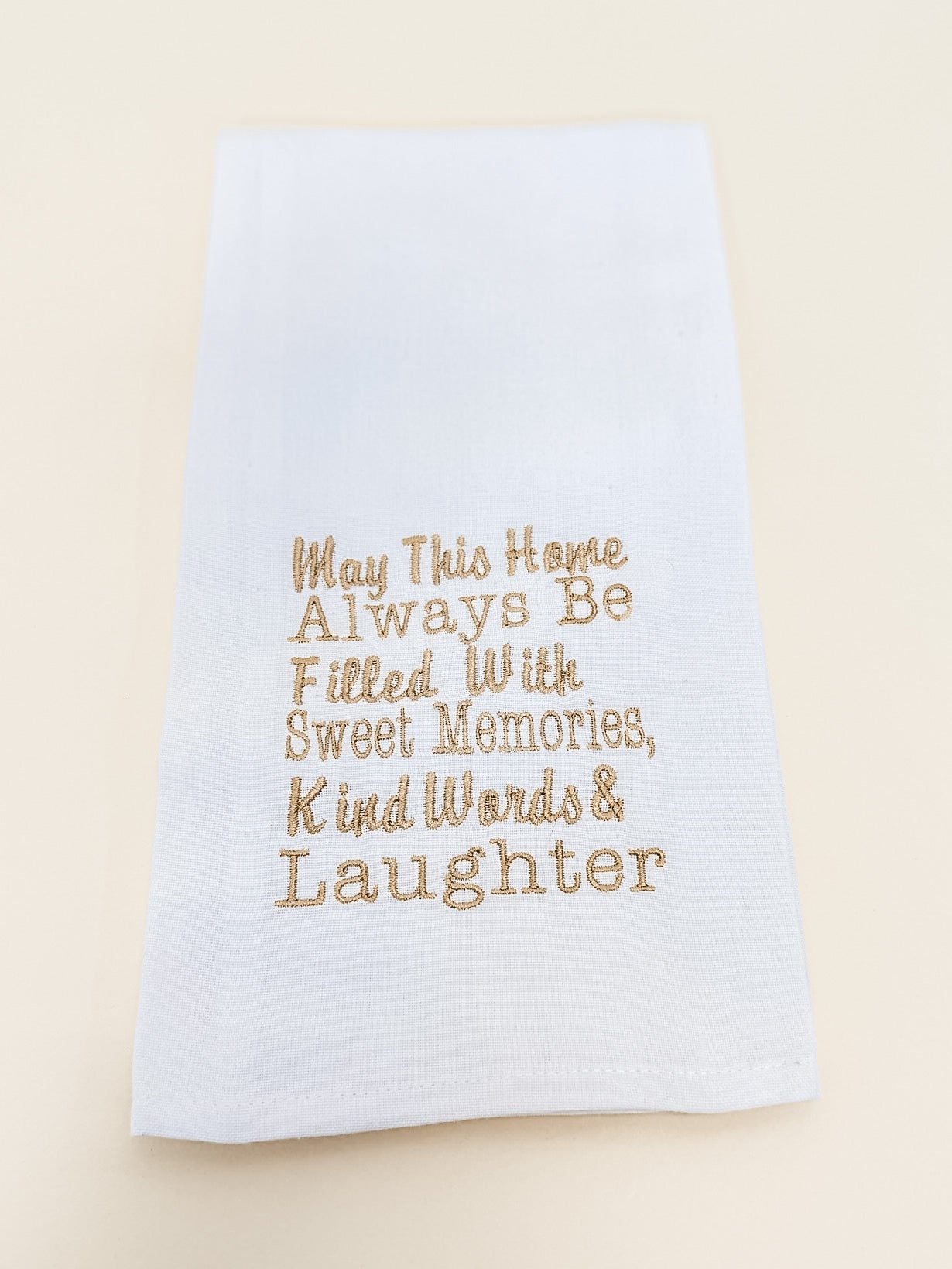 May This Home Always Be Filled With Sweet Memories Towel